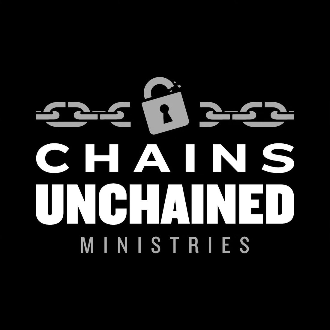 Chains Unchained Ministry: Breaking Chains, Building Communities